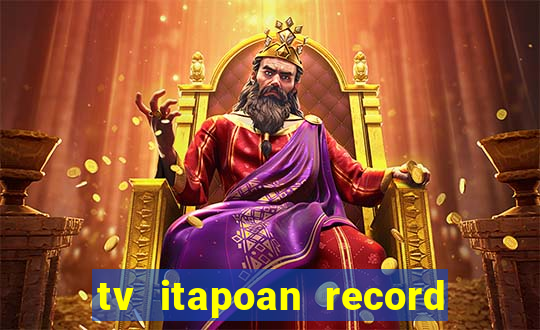 tv itapoan record bahia ao vivo online